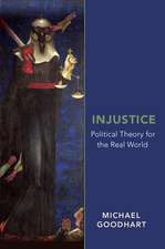 Injustice: Political Theory for the Real World