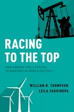 Racing to the Top: How Energy Fuels System Leadership in World Politics