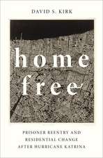 Home Free: Prisoner Reentry and Residential Change after Hurricane Katrina