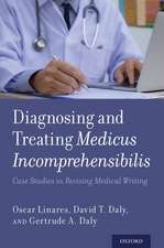 Diagnosing and Treating Medicus Incomprehensibilis