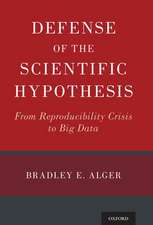 Defense of the Scientific Hypothesis: From Reproducibility Crisis to Big Data