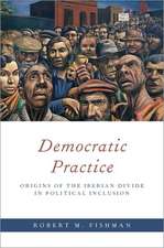 Democratic Practice: Origins of the Iberian Divide in Political Inclusion