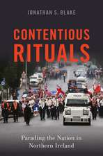 Contentious Rituals: Parading the Nation in Northern Ireland