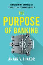 The Purpose of Banking: Transforming Banking for Stability and Economic Growth