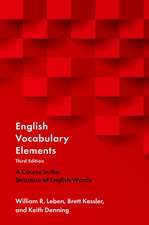 English Vocabulary Elements: A Course in the Structure of English Words