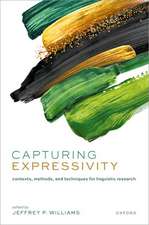 Capturing Expressivity: Contexts, Methods, and Techniques for Linguistic Research