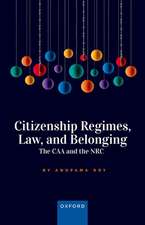 Citizenship Regimes, Law, and Belonging: The CAA and the NRC