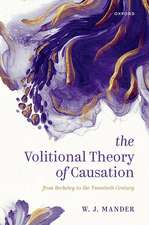 The Volitional Theory of Causation: From Berkeley to the Twentieth Century