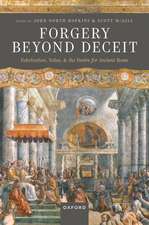 Forgery Beyond Deceit: Fabrication, Value, and the Desire for Ancient Rome