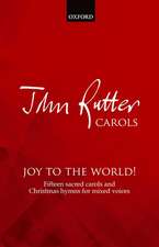 Joy to the World: 15 sacred carols and Christmas hymns