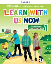 Learn With Us Now: Level 1: Student Book with Online Practice BLOCK CAPS edition