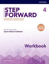 Step Forward: Level 4: Workbook: Standards-based language learning for work and academic readiness