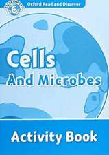 Oxford Read and Discover: Level 6: Cells and Microbes Activity Book