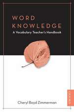 Word Knowledge: The Vocabulary Teacher's Handbook