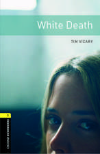 Oxford Bookworms Library: Level 1:: White Death