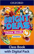 Bright Ideas: Level 4: Class Book with Digital Pack: Print Student Book and 2 years' access to Class Book e-book, Activity Book e-book, Online Practice and Student Resources.