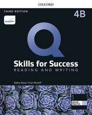 Q: Skills for Success: Level 4: Reading and Writing Split Student Book B with iQ Online Practice