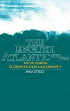 The English Atlantic, 1675-1740: An Exploration of Communication and Community