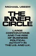 The Inner Circle: Large Corporations and the Rise of Business Political Activity in the US and UK