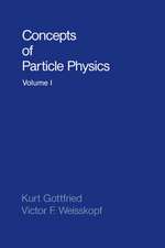 Concepts of Particle Physics: Volume II