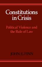 Constitutions in Crisis: Political Violence and the Rule of Law