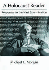 A Holocaust Reader: Responses to the Nazi Extermination