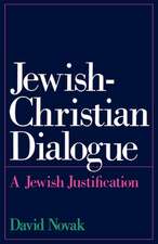 Jewish-Christian Dialogue: A Jewish Justification