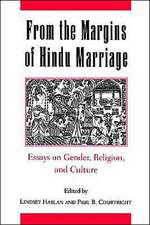 From the Margins of Hindu Marriage: Essays on Gender, Religion, and Culture