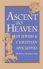 Ascent to Heaven in Jewish and Christian Apocalypses