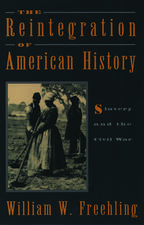 The Reintegration of American History: Slavery and the Civil War