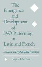 The Emergence and Development of SVO Patterning in Latin and French: Diachronic and Psycholinguistic Perspectives