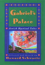 Gabriel's Palace: Jewish Mystical Tales