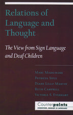 Relations of Language and Thought: The View from Sign Language and Deaf Children