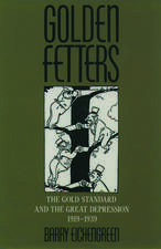 Golden Fetters: The Gold Standard and the Great Depression, 1919-1939