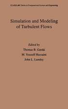 Simulation and Modeling of Turbulent Flows