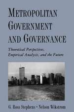 Metropolitan Government and Governance: Theoretical Perspectives, Empirical Analysis, and the Future