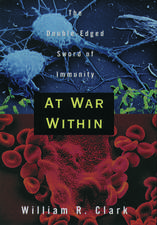 At War Within: The Double-Edged Sword of Immunity