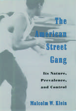 The American Street Gang: Its Nature, Prevalence, and Control