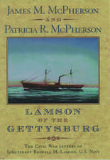 Lamson of the Gettysburg: The Civil War Letters of Lieutenant Roswell H. Lamson, U.S. Navy