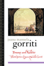 Dreams and Realities: Selected Fictions of Juana Manuela Gorriti