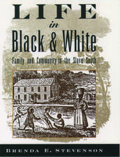 Life in Black and White: Family and Community in the Slave South