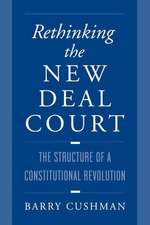 Rethinking the New Deal Court: The Structure of a Constitutional Revolution