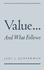 Value... and What Follows