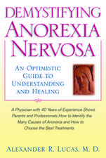 Demystifying Anorexia Nervosa: An Optimistic Guide to Understanding and Healing