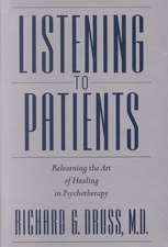 Listening to Patients: Relearning the Art of Healing in Psychotherapy