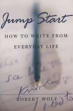 Jump Start: How to Write From Everyday Life