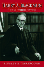 Harry A. Blackmun: The Outsider Justice