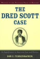 The Dred Scott Case: Its Significance in American Law and Politics