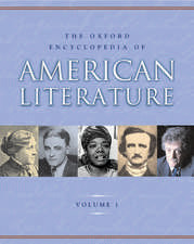 The Oxford Encyclopedia of American Literature: 4 volumes: print and e-reference editions available