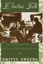 Electric Folk: The Changing Face of English Traditional Music